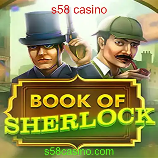 Explorando o Fascinante Mundo do Jogo BookOfSherlock no S58 Casino