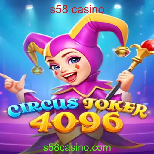 Descubra o Fascinante Mundo de CircusJoker4096 no s58 Casino